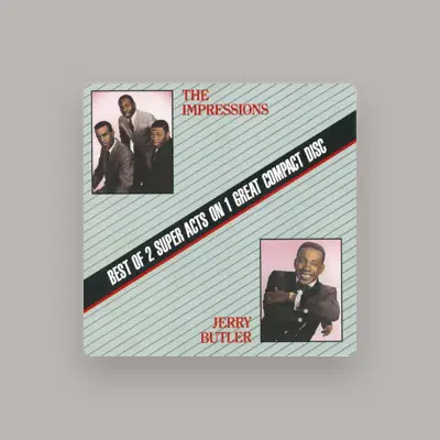 Listen to Jerry Butler & The Impressions, watch music videos, read bio, see tour dates & more!