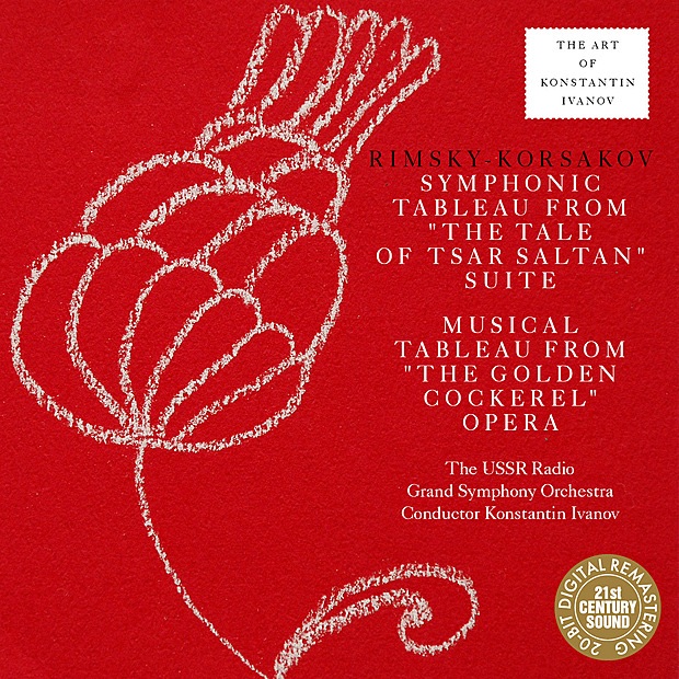 Обложка альбома «Rimsky-Korsakov: The Tale of Tsar Saltan Suite, The Golden Cockerel Tableau» — Konstantin Ivanov & USSR Radio Grand Symphony Orchestra