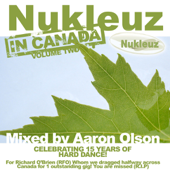 Nukleuz In Canada, Vol 2: Mixed By Aaron Olson