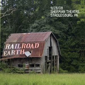 Live Railroad Earth: 11/28/08 Stroudsburg, PA