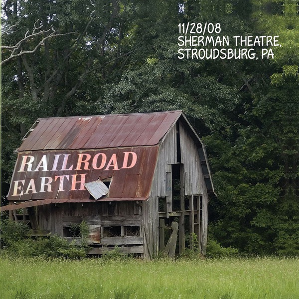Live Railroad Earth: 11/28/08 Stroudsburg, PA