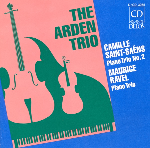 Saint-Saëns: Piano Trio No. 2 - Ravel: Piano Trio in A Minor