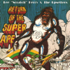 Return of the Super Ape (Deluxe Edition) - Lee "Scratch" Perry