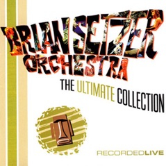 The Brian Setzer Orchestra: The Ultimate Collection (Live)