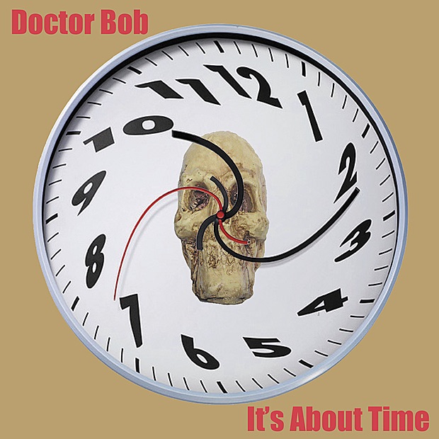 Обложка альбома «It's About Time» — Bob Marsh, David Michalak & Dr. Bob