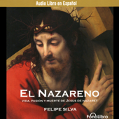 El Nazareno [Jesus of Nazareth] (Dramatization) [Original Staging] - Felipe Silva Cover Art