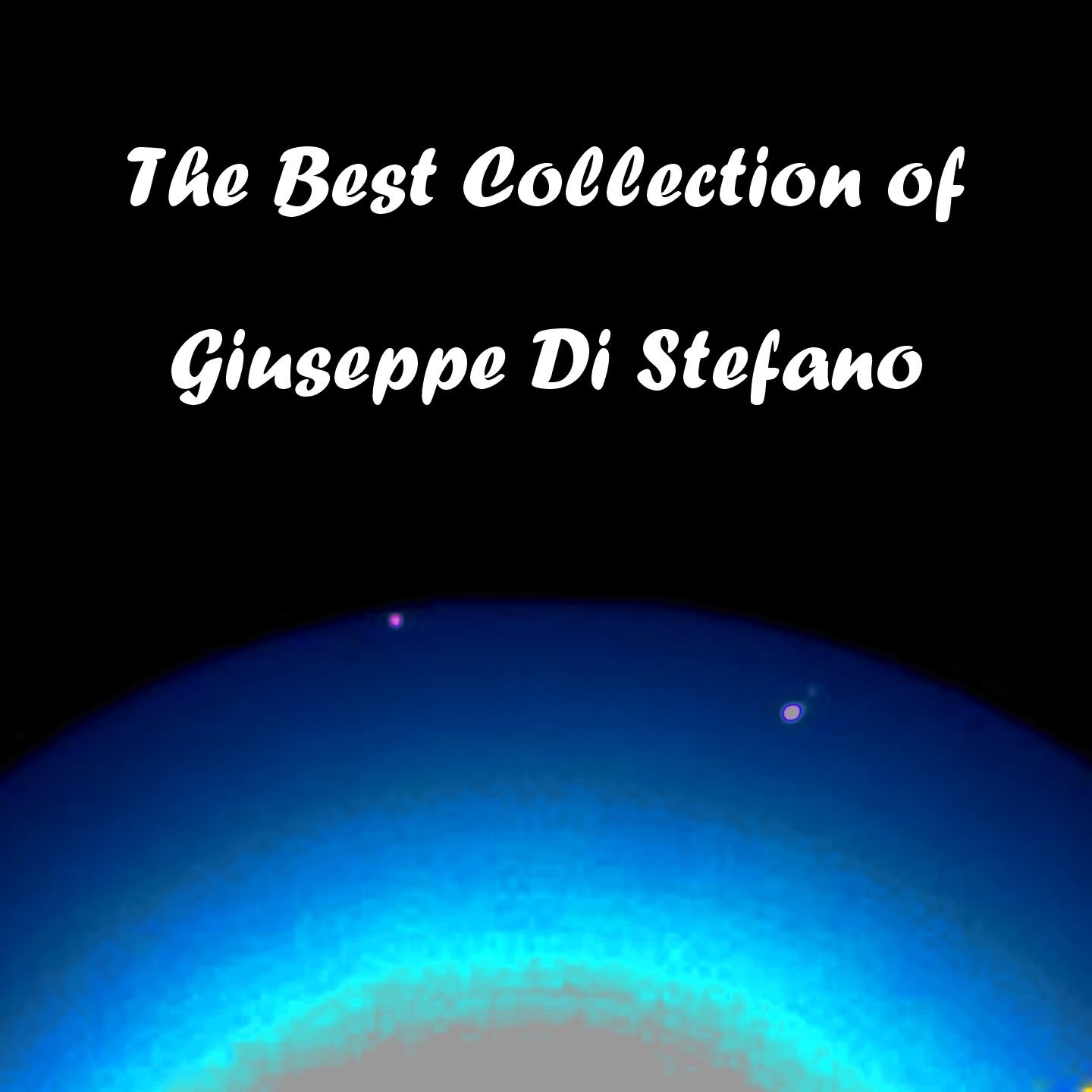 The Best Collection of Giuseppe di Stefano