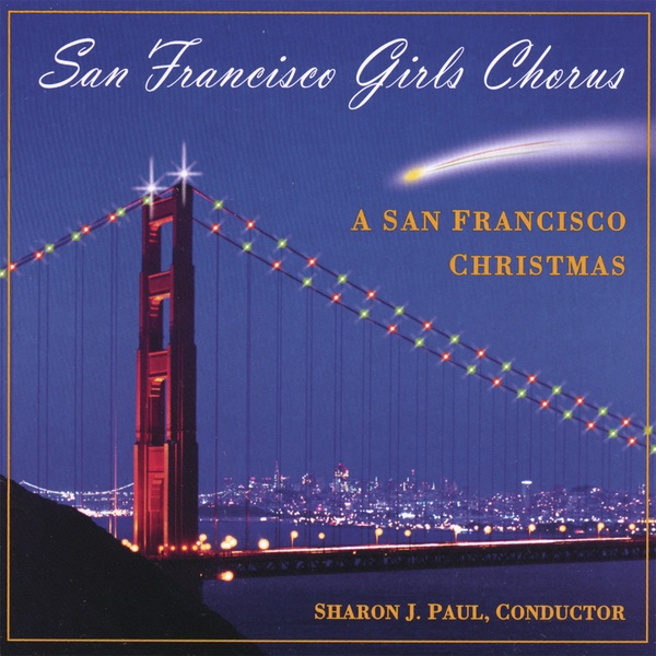 Обложка альбома «A San Francisco Christmas» — San Francisco Girls Chorus