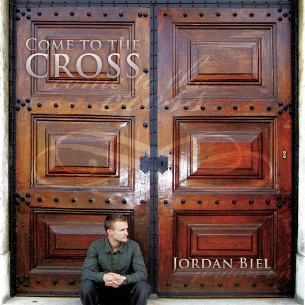 Jordan Biel - Come To The Cross Song