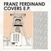 Franz Ferdinand Covers - EP