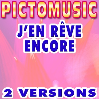 Pictomusic Karaoké - J'en rêve encore (Version karaoké)