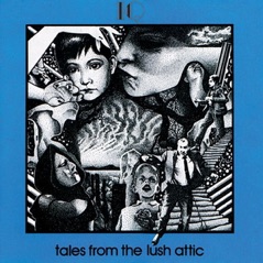 Tales from the Lush Attic