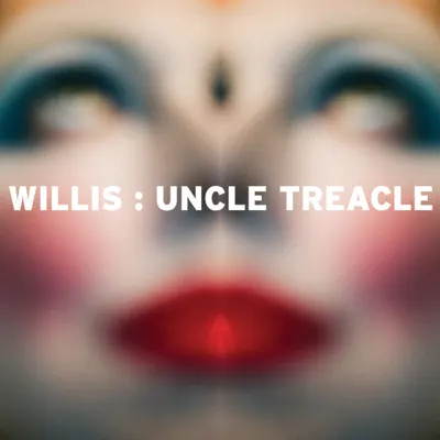 Willis adlı sanatçının Uncle Treacle albümünü dinle