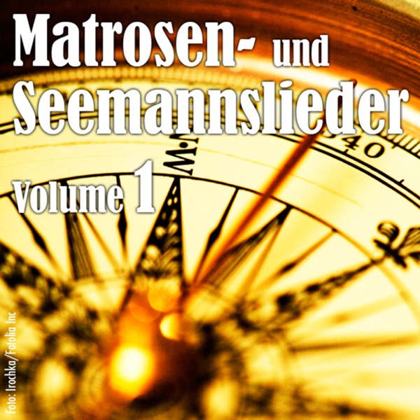 Matrosen- und Seemannslieder, Vol. 1