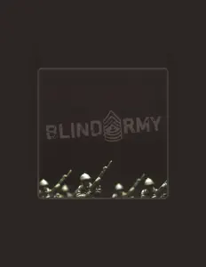 Dengarkan Blind Army, tonton video musik, baca bio, lihat tanggal tur & lainnya!