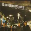1000 Generations - Fail Us Not