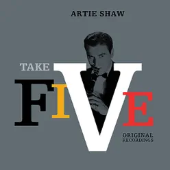 Take Five - EP - Artie Shaw Take Five - EP - Artie Shaw