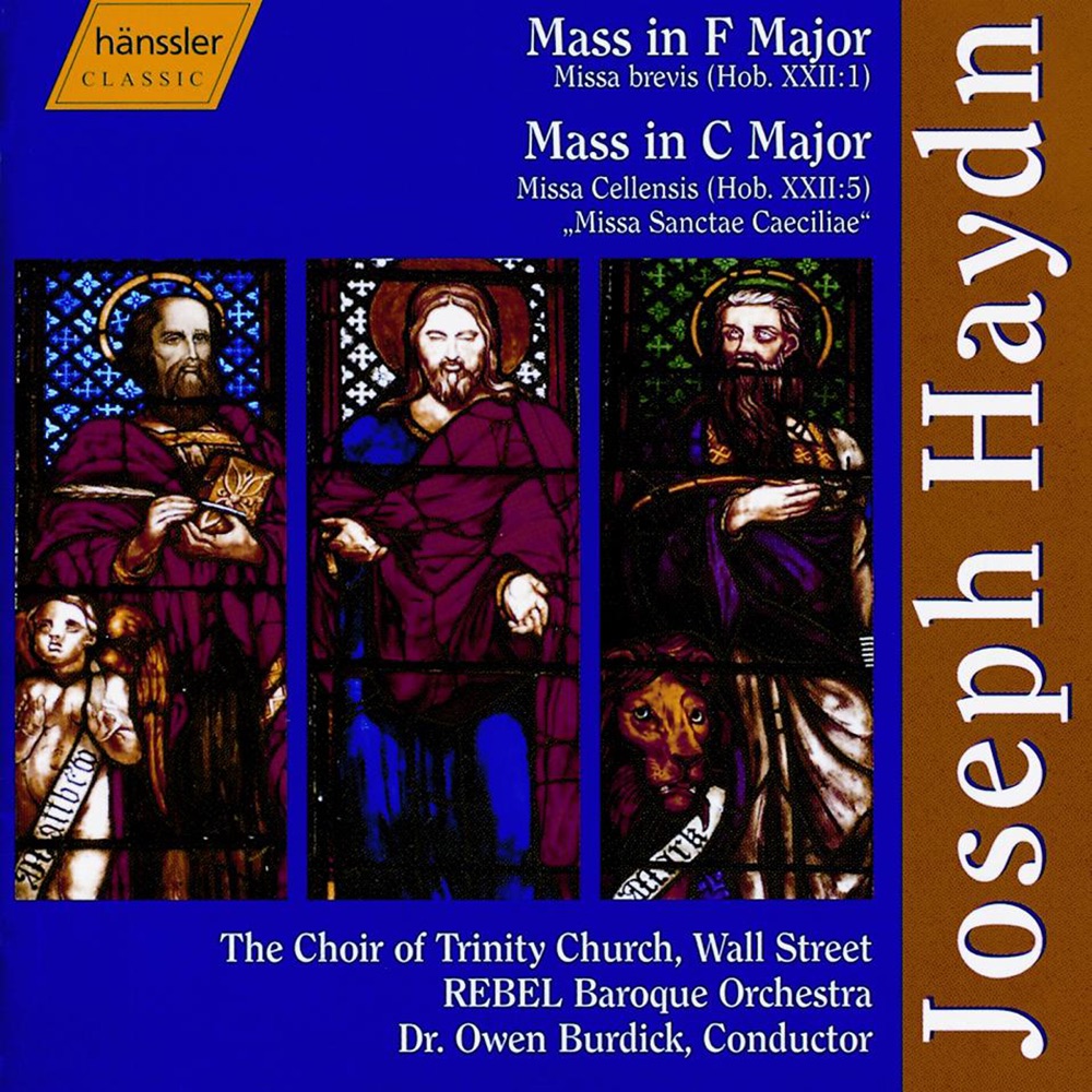 Обложка альбома «Haydn: Mass No. 2 In F Major, "Missa Brevis" - Mass No. 3 In C Major, "Missa Cellensis"» — Rebel Baroque Orchestra, Trinity Church Choir, New York & Owen Burdick