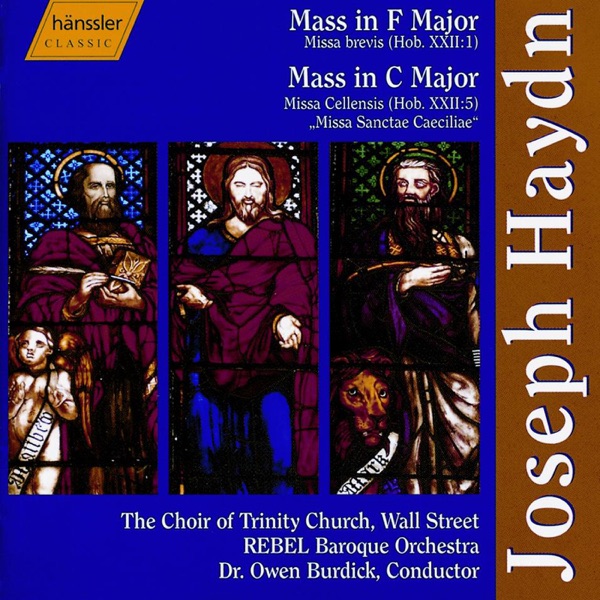 Haydn: Mass No. 2 In F Major, "Missa Brevis" - Mass No. 3 In C Major, "Missa Cellensis"