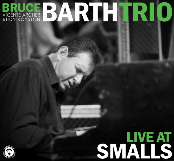 Bruce Barth Trio - Live At Smalls