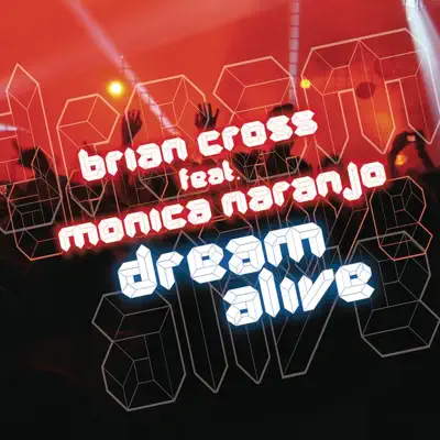 Dream Alive (feat. Monica Naranjo) - Single - Brian Cross