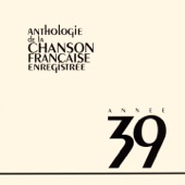 Anthologie de la chanson française : 1939 artwork