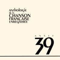 Various Artists - Anthologie de la chanson française : 1939 artwork