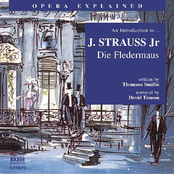 Обложка альбома «Strauss: Opera Explained - Die Fledermaus» — David Timson