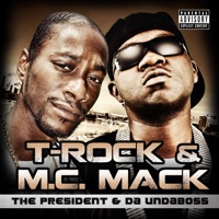 The President & Da Undaboss - T-Rock & M.C. Mack