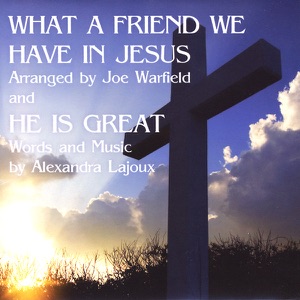 What a Friend We Have In Jesus