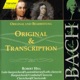 Bach J S Original and Transcription
