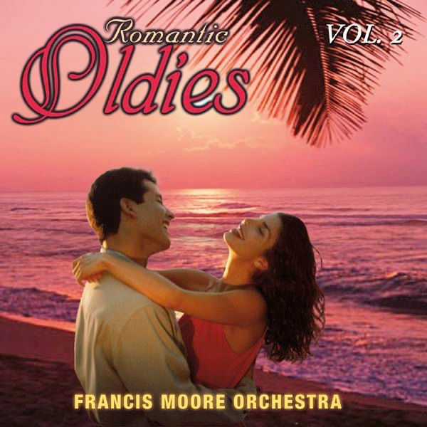 Обложка альбома «Romantic Oldies Vol. 2» — Francis Moore Orchestra