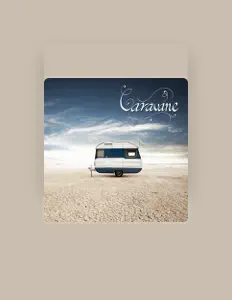 Listen to Caravane, watch music videos, read bio, see tour dates & more!