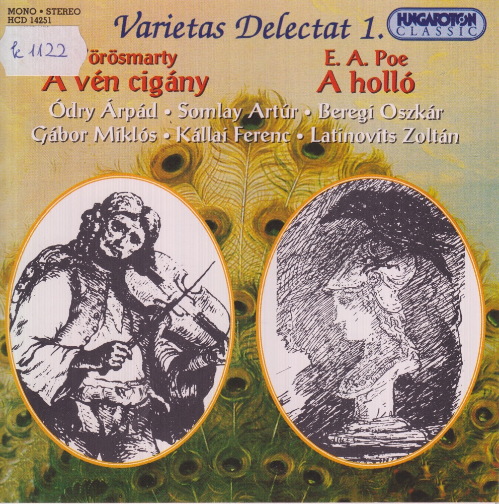 Обложка альбома «Varietas Delectat 1.» — Mihály Vörösmarty, Edgar Allan Poe, Árpád Ódry, Artúr Somlay, Oszkár Beregi, Miklós Gábor, Ferenc Kállai & Zoltán Latinovits