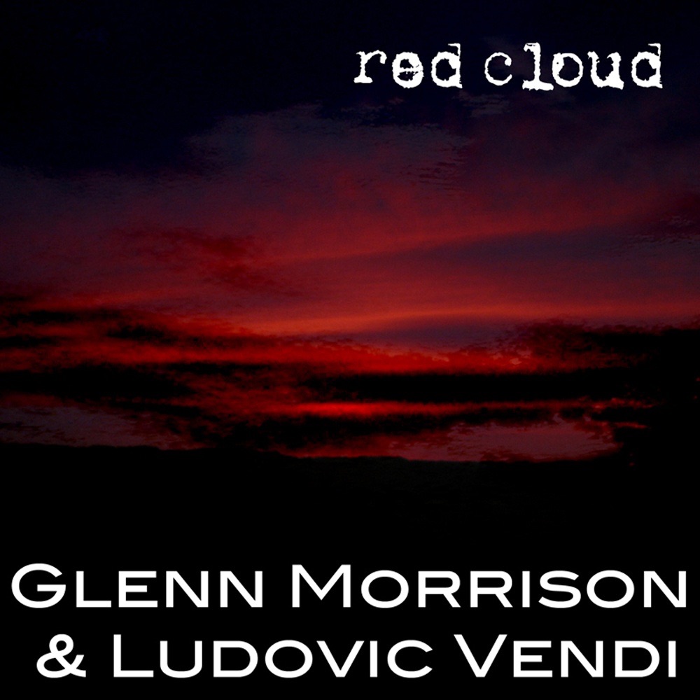 Обложка альбома «Red Cloud - EP» — Glenn Morrison & Ludovic Vendi