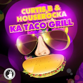 Ka Tako Grill Complextro (feat. Houserocka) Curtis B