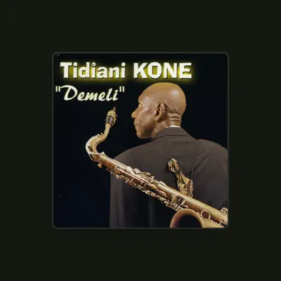 Listen to Tidiani Koné, watch music videos, read bio, see tour dates & more!