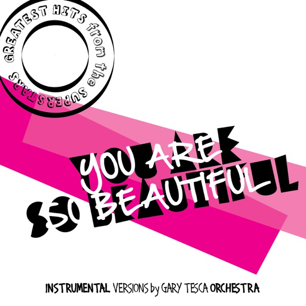 Greatest Hits from the Superstars! (You Are So Beautiful)