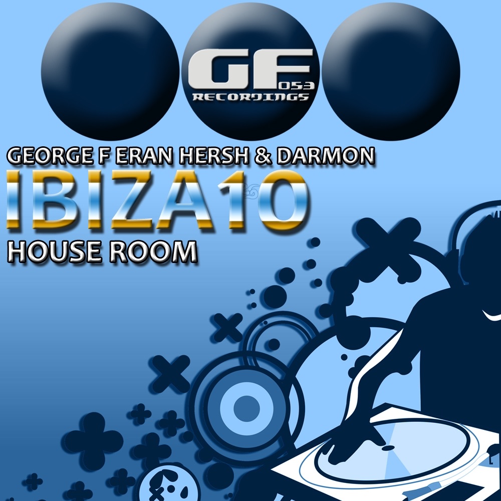 Обложка альбома «Ibiza 2010 House Room» — George F, Eran Hersh & Darmon