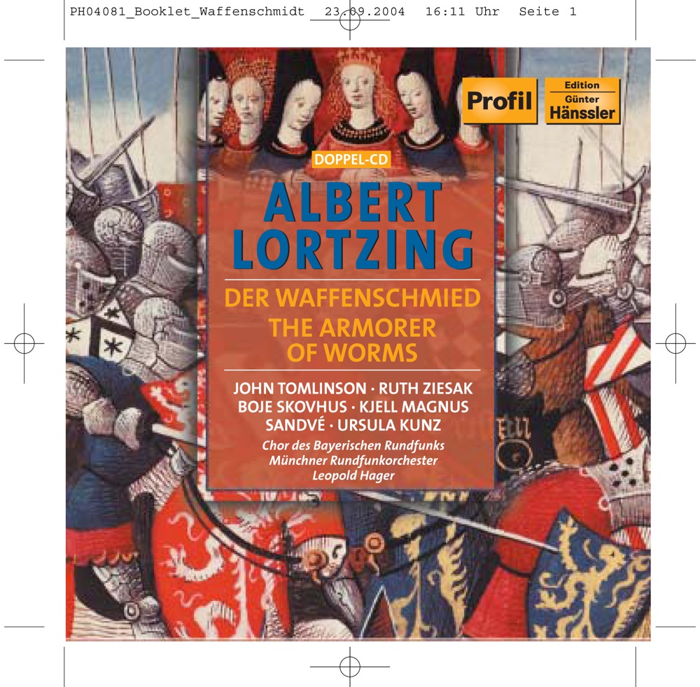 Обложка альбома «Lortzing: Waffenschmied (Der)» — Munich Radio Orchestra, Bavarian Radio Chorus, Leopold Hager, Ursula Kunz, Martin Hausberg, Rudolf Hillebrand, Boje Skovhus, Sir John Tomlinson, Andreas Schulist, Kjell Magnus Sandve & Ruth Ziesak