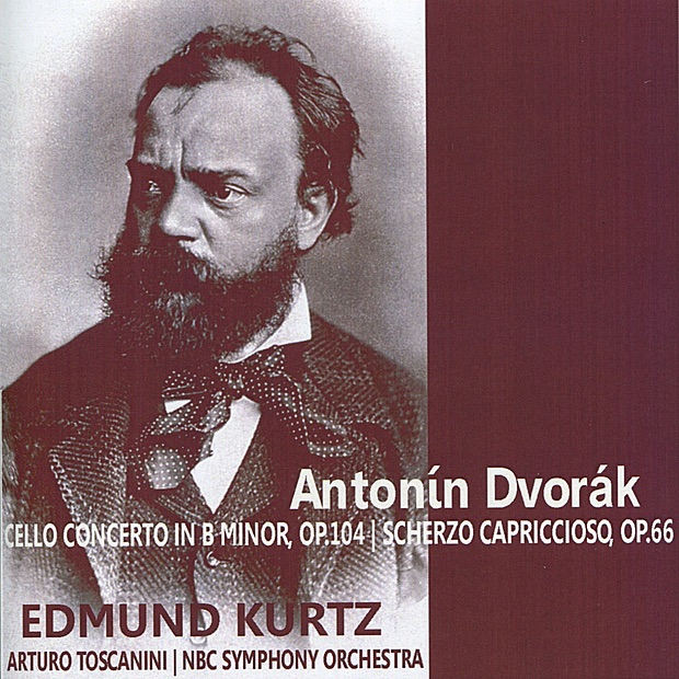 Обложка альбома «Dvořák: Cello Concerto in B Minor, Op. 104 - Scherzo Capriccioso, Op. 66» — NBC Symphony Orchestra, Arturo Toscanini & Edmund Kurtz