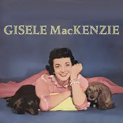 Gisele MacKenzie - Gisele MacKenzie Gisele MacKenzie - Gisele MacKenzie