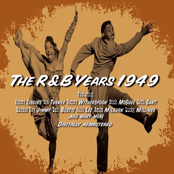 The R&B Years 1949, Vol.1 (The Original Artists Recordings) [Remastered]