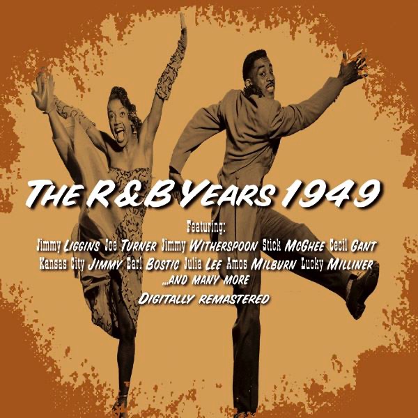 The R&B Years 1949, Vol. 2 (The Original Artists Recordings) [Remastered]