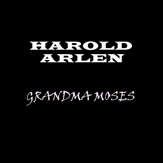 Обложка альбома «Grandma Moses» — Harold Arlen