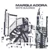Marqui Adora - Everything That Makes No Sense