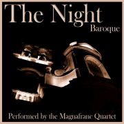 The Night Baroque - The Magnafranc Quartet