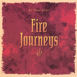 Fire Journeys - Ed Van Fleet Cover Art