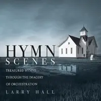 Praise Him, Praise Him — Larry Hall