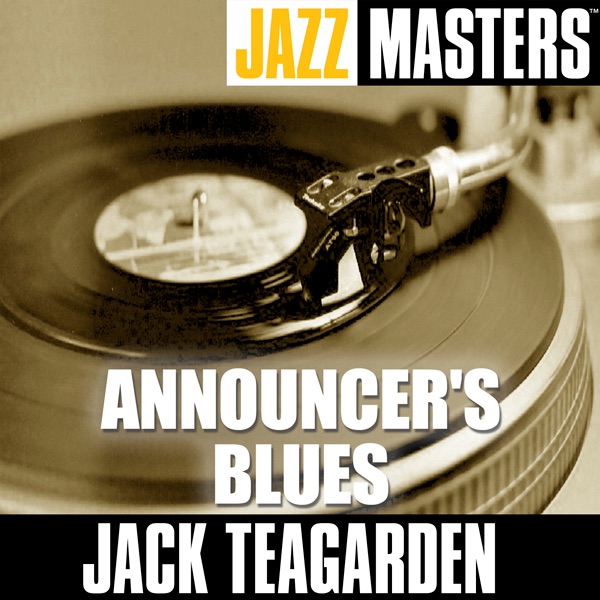 Обложка альбома «Jazz Masters: Announcer's Blues» — Jack Teagarden
